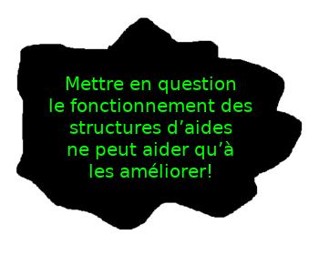 Il y a toutes les raisons pour mettre en question les structures d'aide