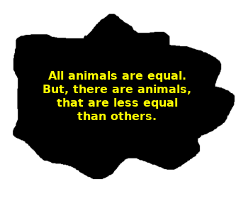 Il y a de plein d'animaux, qui ont moins de droits que les autres
