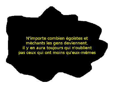 Il y aura toujours des gens qui partagent avec les autres